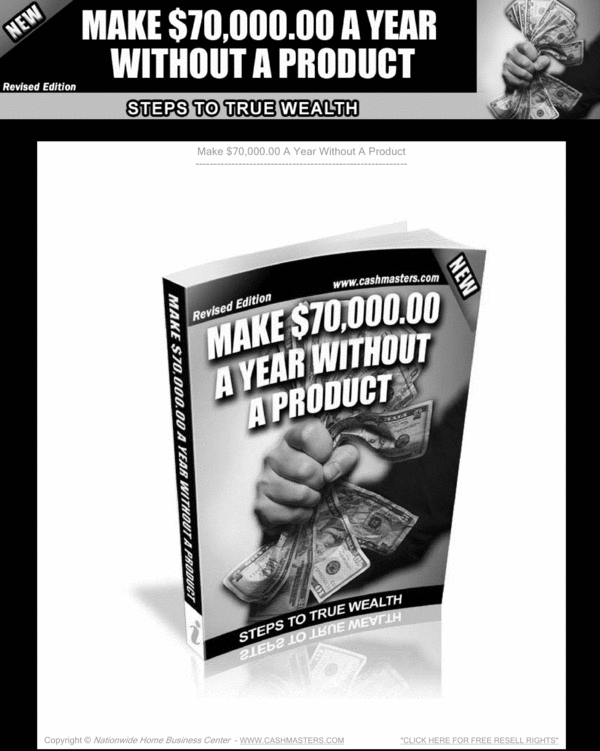 Product picture How To Make $70,000.00 A Year Without A Product eBook